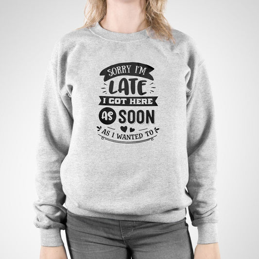 Sorry Im Late