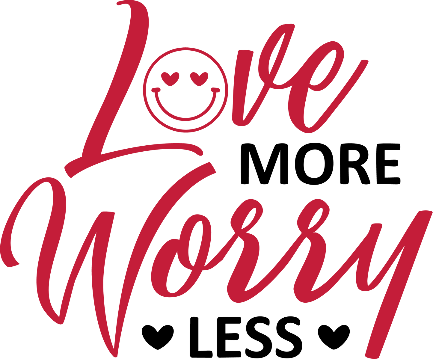 Love More Worry Less 4 in
