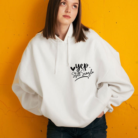 Yep, Still Single - Heavy Blend Hooded Sweatshirt